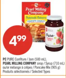 Pharmaprix PC PURE Jam (500 mL), PEARL MILLING COMPANY Syrup (710 mL) or Pancake Mix (905 g) offer