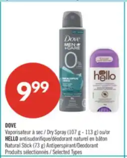 Pharmaprix DOVE Dry Spray (107 g - 113 g) or HELLO Natural Stick (73 g) Antiperspirant/Deodorant offer