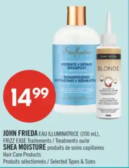 Pharmaprix JOHN FRIEDA EAU ILLUMINATRICE (200 mL), FRIZZ EASE Treatments or SHEA MOISTURE Hair Care Products offer