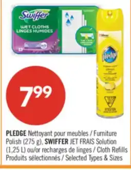 Pharmaprix PLEDGE Furniture Polish (275 g), SWIFFER JET FRAIS Solution (1.25 L) or Cloth Refills offer