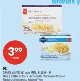 Pharmaprix PC GRAINS MAUVES (6) or MENU BLEU (6 - 8) Microwave Popcorn offer