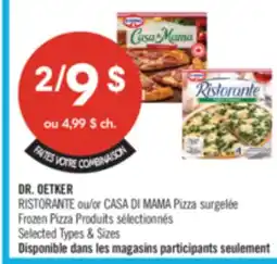 Pharmaprix DR. OETKER RISTORANTE or CASA DI MAMA Frozen Pizza offer