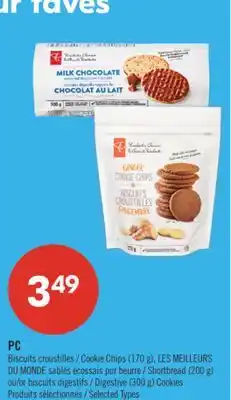 Pharmaprix PC Cookie Chips (170 g), LES MEILLEURS DU MONDE Shortbread (200 g) or Digestive (300 g) Cookies offer
