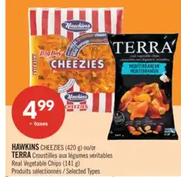Pharmaprix HAWKINS CHEEZIES (420 g) or TERRA Real Vegetable Chips (141 g) offer