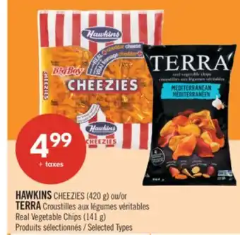 Pharmaprix HAWKINS CHEEZIES (420 g) or TERRA Real Vegetable Chips (141 g) offer