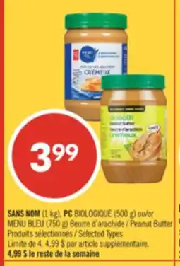 Pharmaprix NO NAME (1 kg), PC BIOLOGIQUE (500 g) or BLUE MENU (750 g) Peanut Butter offer