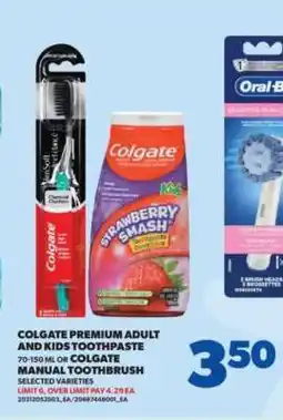 Real Canadian Superstore Colgate Premium Adult and Kids Toothpaste or Colgate Manual Toothbrush offer