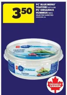 Real Canadian Superstore PC Blue Menu Tzatziki or PC Organics Hummus offer