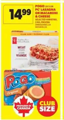 Real Canadian Superstore POGO 20'S OR PC LASAGNA OR MACARONI & CHEESE offer