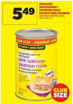 Real Canadian Superstore No Name Sustainably Sourced Wild Pacific Pink Salmon offer