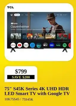 Leon's 75 S45K Series 4K UHD HDR LED Smart TV with Google TV offer