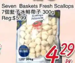 Foody Mart Seven Baskets Fresh Scallops offer