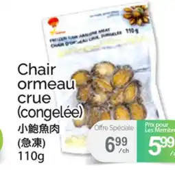 T&T Supermarket CHAIR ORMEAU CRUE (CONGELÉE) offer