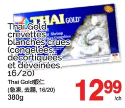 T&T Supermarket THAI GOLD CREVETTES BLANCHES CRUES (CONGELÉES, DÉCORTIQUÉES ET DÉVEINÉES, 16/20) offer