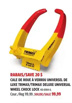 Canadian Tire TRIMAX DELUXE UNIVERSAL WHEEL CHOCK LOCK offer