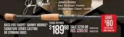Cabela's BASS PRO SHOPS JOHNNY MORRIS SIGNATURE SERIES CASTING OR SPINNING RODS offer