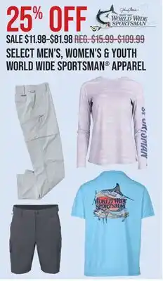 Cabela's SELECT MEN'S, WOMEN'S & YOUTH WORLD WIDE SPORTSMAN APPAREL offer
