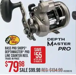 Cabela's BASS PRO SHOPS DEPTHMASTER PRO LINE COUNTER REEL TRADE-IN PRICE offer