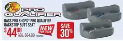 Cabela's BASS PRO SHOPS PRO QUALIFIER BACKSTOP BUTT SEAT offer