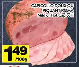 Supermarché PA CAPICOLLO DOUX OU PIQUANT ROMA | Mild or Hot Capicolli offer