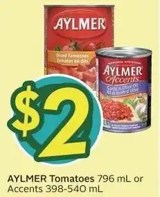 Sobeys Aylmer tomatoes or accents offer