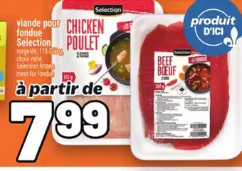 Metro VIANDE POUR FONDUE SELECTION | SELECTION FROZEN MEAT FOR FONDUE offer