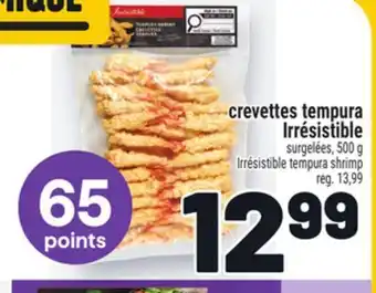 Metro CREVETTES TEMPURA IRRÉSISTIBLE | IRRÉSISTIBLE TEMPURA SHRIMP offer
