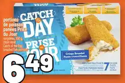 Metro PORTIONS DE POISSON PANÉES PRISE DU JOUR | CATCH OF THE DAY BREADED FISH PORTIONS offer