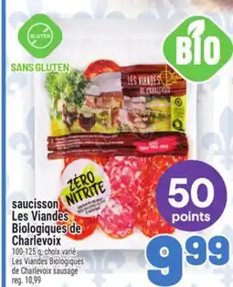 Metro SAUCISSON LES VIANDES BIOLOGIQUES DE CHARLEVOIX | LES VIANDES BIOLOGIQUES DE CHARLEVOIX SAUSAGE offer