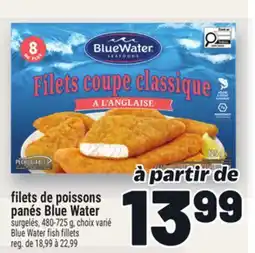 Metro FILETS DE POISSONS PANÉS BLUE WATER | BLUE WATER FISH FILLETS offer