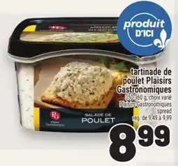 Metro TARTINADE DE POULET PLAISIRS GASTRONOMIQUES | PLAISIRS GASTRONOMIQUES SPREAD offer