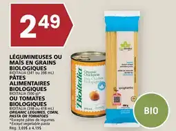 Rachelle-Bery Grocery BIOITALIA ORGANIC LEGUMES, CORN, PASTA OR TOMATOES offer