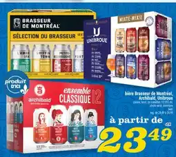 Marché Richelieu BIÈRE BRASSEUR DE MONTRÉAL, ARCHIBALD, UNIBROUE | BEER offer