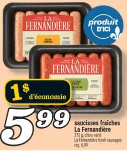 Marché Richelieu SAUCISSES FRAICHES LA FERNANDIERE |LA FERNANDIERE FRESH SAUSAGES offer
