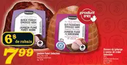 Marché Richelieu JAMBON FUMÉ SELECTION | SELECTION SMOKED HAM offer