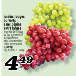 Marché Richelieu RAISINS ROUGES OU VERTS SANS PÉPINS EXTRA LARGES | EXTRA LARGE SEEDLESS RED OR GREEN GRAPES offer