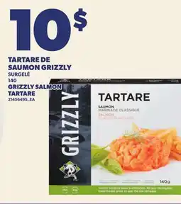Provigo TARTARE DE SAUMON GRIZZLY, 140 G | GRIZZLY SALMON TARTARE offer