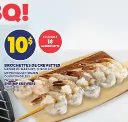 Provigo BROCHETTES DE CREVETTES | PQT DE 10 SHRIMP SKEWERS offer