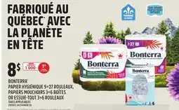 Provigo BONTERRA PAPIER HYGIÉNIQUE 9=27 ROULEAUX, PAPIERS MOUCHOIRS 3=6 BOÎTES OR ESSUIE-TOUT 3=6 ROULEAUX offer