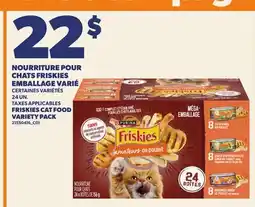 Provigo NOURRITURE POUR CHATS FRISKIES EMBALLAGE VARIÉ, 24 UN. | FRISKIES CAT FOOD VARIETY PACK offer