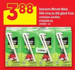 Maxi BOISSONS MINUTE MAID, DÉLI-CINQ OU THÉ GLACÉ FUZE, 8 offer