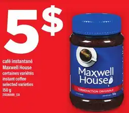 Maxi CAFÉ INSTANTANÉ MAXWELL HOUSE | INSTANT COFFEE offer