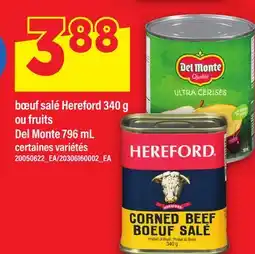 Maxi BŒUF SALÉ HEREFORD, 340 G OU FRUITS DEL MONTE, 796 ML offer