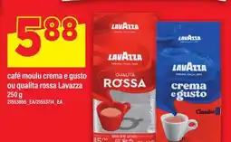Maxi CAFÉ MOULU CREMA E GUSTO OU QUALITA ROSSA LAVAZZA offer