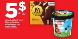 Maxi CRÈME GLACÉE BEN & JERRY'S, 473 ML OU FRIANDISES GLACÉES MAGNUM, 3 UN offer