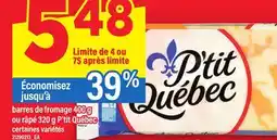 Maxi BARRES DE FROMAGE 400 G OU RÂPÉ 320 G P'TIT QUÉBEC offer