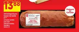 Maxi RÔTI DE LONGE DE PORC SAVEURS DU MONDE PC | PORK ROAST, 730/900 G offer