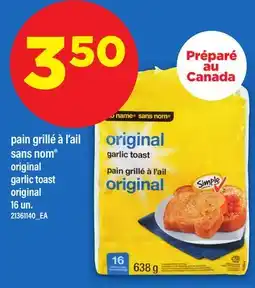 Maxi PAIN GRILLÉ À L'AIL SANS NOM | ORIGINAL GARLIC TOAST ORIGINAL 16 UN offer