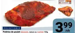 Pasquier Poitrine de poulet désossée, nature ou marinée offer