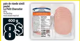 Super C pain de viande simili poulet Le Petit Charcutier | The Deli-Shop mock chicken meat loaf offer